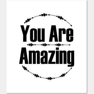 You Are Amazing Posters and Art